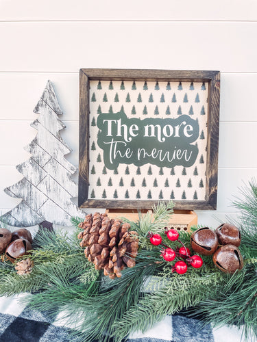 The More The Merrier Framed Sign, Christmas Sign, Christmas decor, Holiday Sign, Holiday Decor