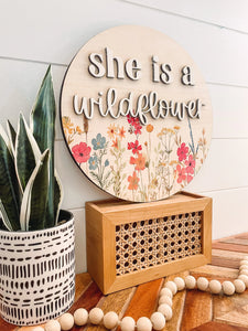 She is a Wildflower Wooden Sign