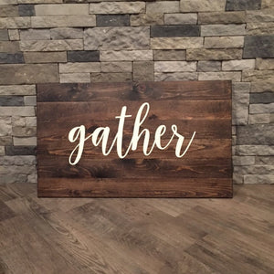 Gather Wooden Sign