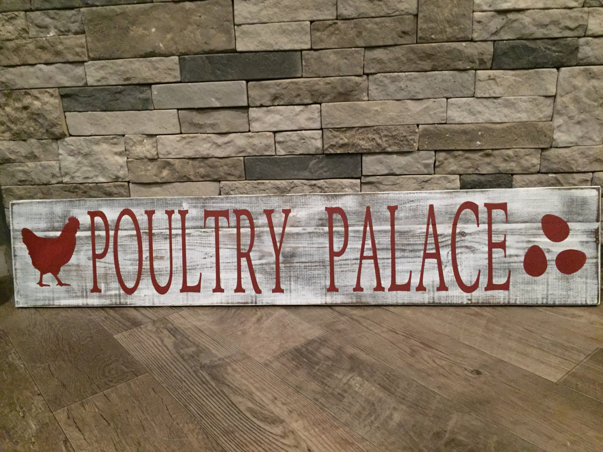 Poutry Sign Poultry Palace Wooden Sign – Willie & Dolly Designs