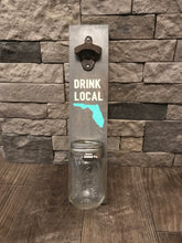 Drink Local Mason Jar Bottle Opener