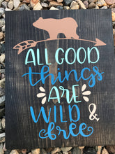 All Good Things Are Wild and Free