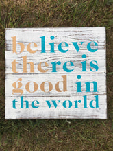 Be The Good Wooden Sign