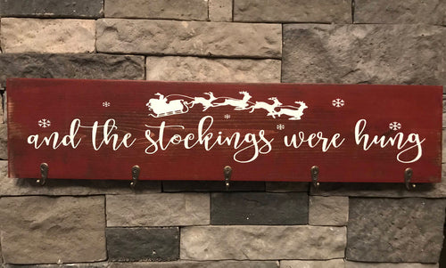 And the Stockings Were Hung Wooden Sign (Smaller Sizes)