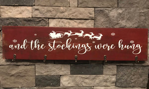 And the Stockings Were Hung Wooden Sign (Smaller Sizes)