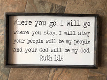 Ruth 1:16 Sign, Where you go I will go sign, Wooden Frame Sign, Wedding Decor, Wedding Ceremony Sign, Wedding Sign, Rustic Wedding
