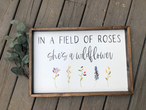 In a Field of Roses She's a Wildflower Farmhouse Wooden Sign, Wooden Home Sign, Housewarming Present, Rustic Chic Decor, Wooden Quote Sign