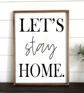 Let&#39;s Stay Home Farmhouse Wooden Sign, Wooden Home Sign, Housewarming Present, Rustic Chic Decor, Wooden Quote Sign