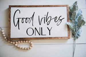Good Vibes Only Farmhouse Sign, Wooden Home Sign, Housewarming Present, Rustic Chic Decor, Wooden Quote Sign, Good Vibes Quote