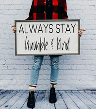 Always Stay Humble and Kind Farmhouse Sign, Wooden Home Sign, Housewarming Present, Rustic Chic Decor, Tim McGraw Sign