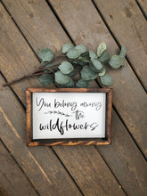 You Belong Among the Wildflowers Farmhouse Wooden Sign, Wooden Home Sign, Housewarming Present, Rustic Chic Decor, Wooden Quote Sign