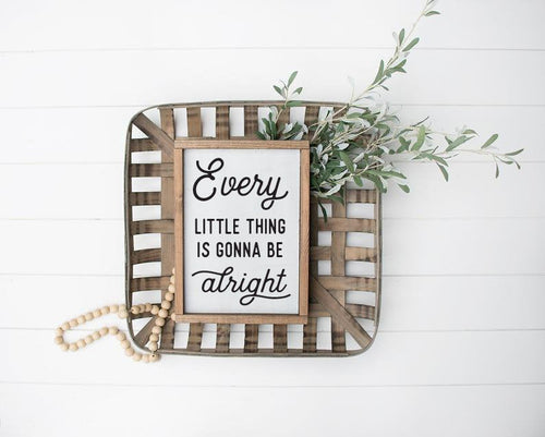 Every Little Thing is Gonna Be Alright Farmhouse Wooden Sign, Wooden Home Sign, Housewarming Present, Song Lyrics Sign, Wooden Quote Sign