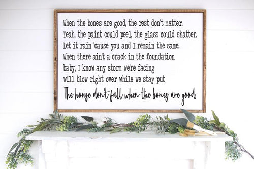 The Bones Wooden Sign, Maren Morris, Inspirational Quote, Housewarming Present, Rustic Chic Decor Wooden Quote Sign, Song Lyrics Sign