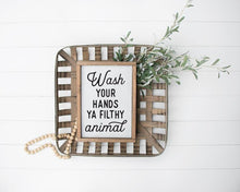 Wash Your Hands Ya Filthy Animal Farmhouse Wooden Sign,Funny Bathroom Sign, Wooden Home Sign, Housewarming Present, Wooden Quote Sign