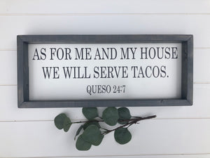 As For Me and My House We Will Serve Tacos Wooden Sign, Funny Signs, Farmouse Wooden Sign, Kitchen Sign, Dining Room Sign, Margarita