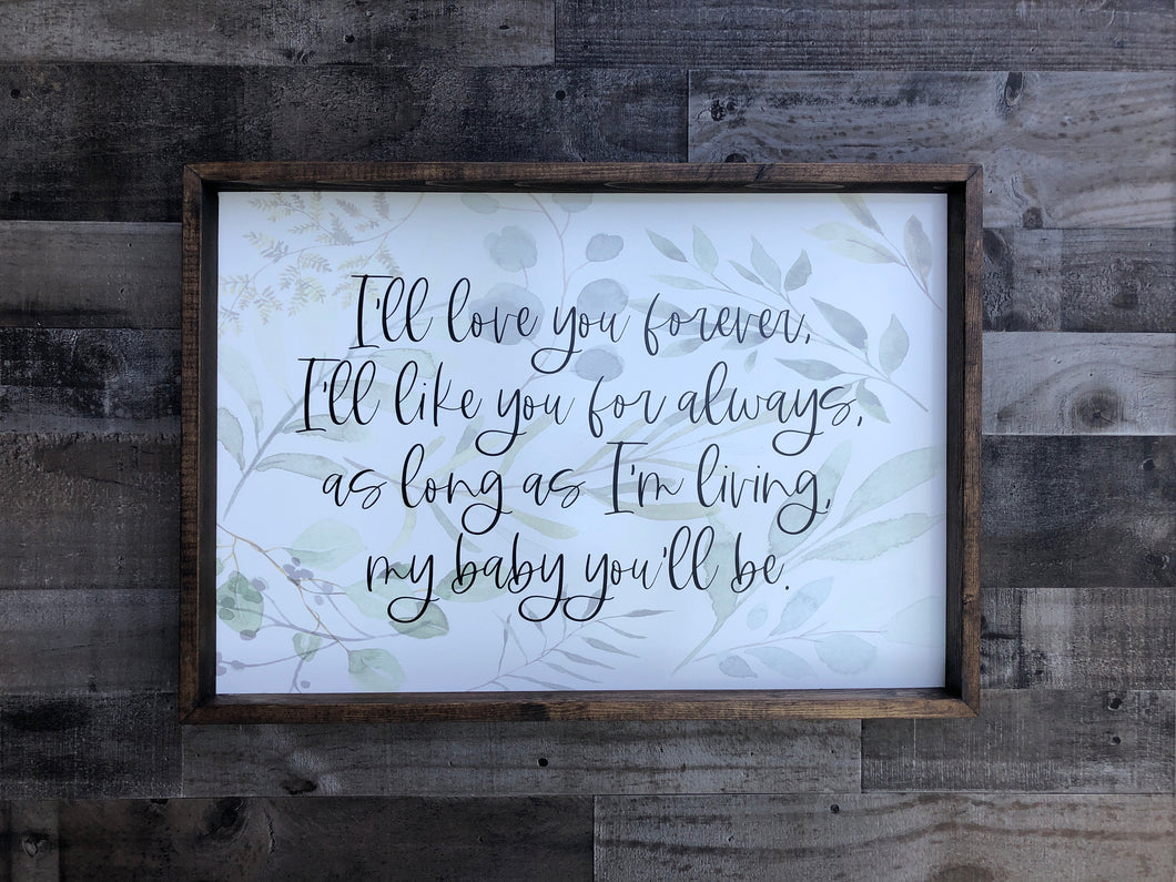 I’ll Love You Forever Farmhouse Wooden Sign, Wooden Home Sign, Housewarming Present, Rustic Chic Decor, Wooden Quote Sign