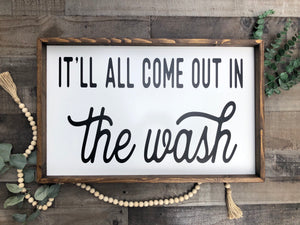 It&#39;ll All Come Out in The Wash Wooden Sign, Laundry Room Decor, Laundry Room Sign, Housewarming Present, Miranda Lambert, Wooden Quote Sign