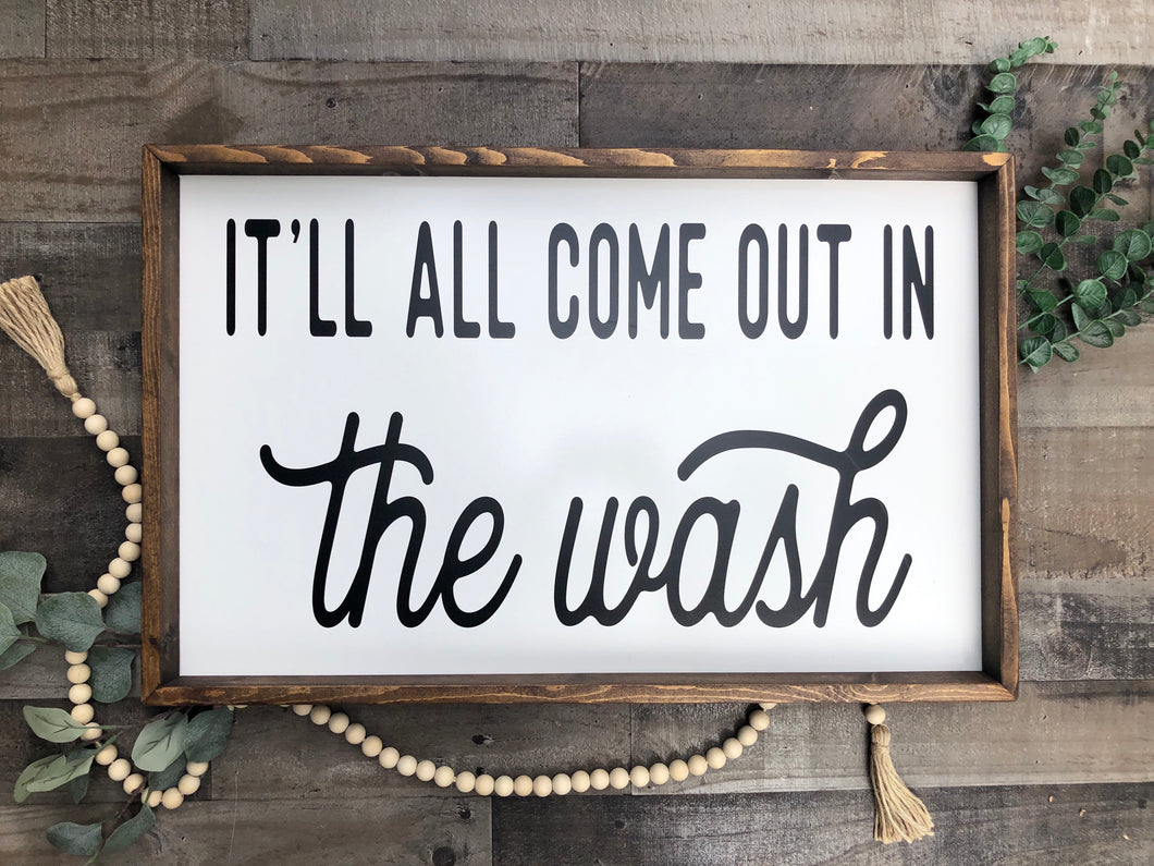It'll All Come Out in The Wash Wooden Sign, Laundry Room Decor, Laundry Room Sign, Housewarming Present, Miranda Lambert, Wooden Quote Sign