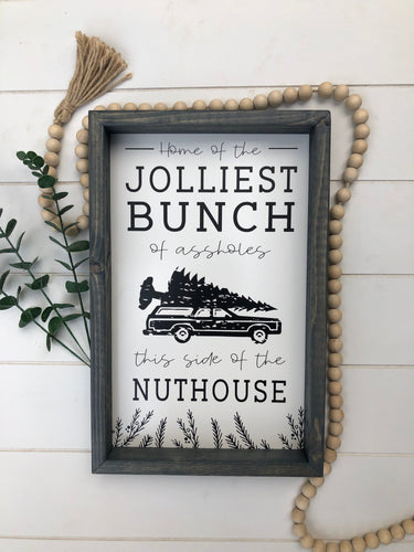 Home of the Jolliest Bunch of Assholes this Side of the Nuthouse wood framed sign, Christmas Vacation Sign, Christmas Sign, Christmas decor