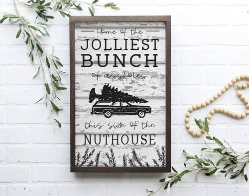 Home of the Jolliest Bunch of Assholes this Side of the Nuthouse wood framed sign, Christmas Vacation Sign, Christmas Sign, Christmas decor